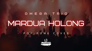 Omega Trio - Mardua Holong | Pop Punk Cover