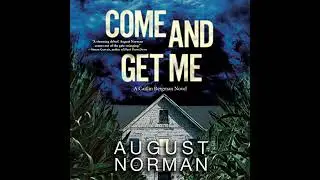 Come and Get Me: A Caitlin Bergman Novel by August Norman | Full Audiobook