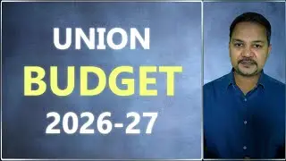 Union Budget 2026-27 Overview | Rajeev Gupta | 16:9 Format