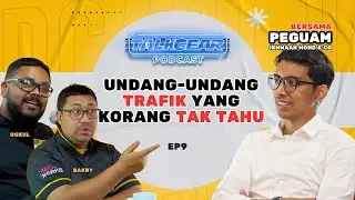 Undang-undang Trafik Yang Korang Tak Tahu! - Talkgear Ep9