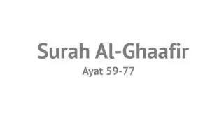 Surah Al-Ghaafir | Ayat 59-77 | Ramadan 2016