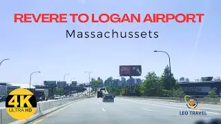 Driving Tour Revere to Logan Airport 4K -  Massachussets