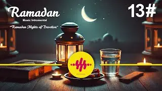 Ramadan Music Instrumental Free No Copyright || Ramadan Vibes || Ramadan Nights of Devotion