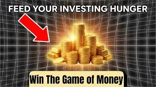 Why The Hunger To Invest Is More Important Than Everything You Were Taught