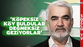 HÜDA PAR'a Ateş Püskürdü! 'Köpeksiz Köy Buldular Değneksiz Geziyorlar'