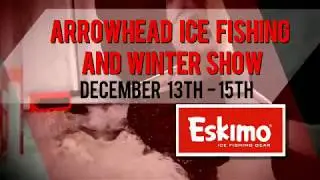 Arrowhead Ice Fishing & Winter Show December 13-15, 2019