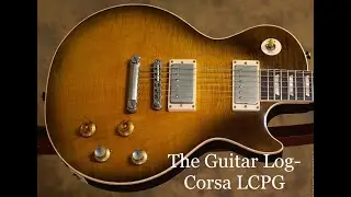 The Guitar Log- Corsa LCPG