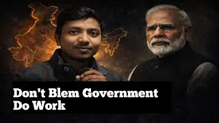 Don't Blame Blem Government Do Work | Badltiduniya Rational Soch #badltiduniya #rationalsoch .
