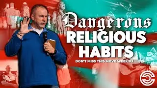 Dangerous Religious Habits - 03.19.2023