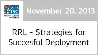 RRL -- Strategies for a Successful Deployment, 20 November 2013