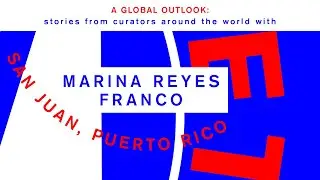 Stories from curators around the world with Marina Reyes Franco | IKT 2020 Virtual Meeting