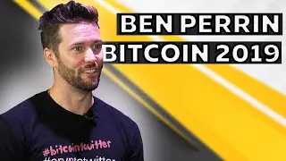Ben Perrin On The Mania Of Bitcoin And YouTube Communities