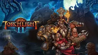 Torchlight 2 | S04E19 | Engineer | Mapworks