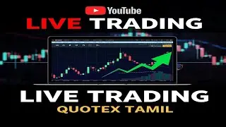 LIVE NOW 🔴 | Quotex Trading Tamil | Real-Time Market Analysis | Beginner Friendly