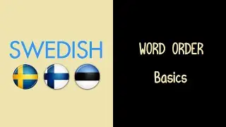 Swedish Word Order: Basics