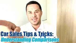 Car Sales Tips & Tricks: Understanding Comparisons