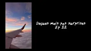  Chronique emoji D&eacute;&ccedil;ues mais pas surprises Ep 12