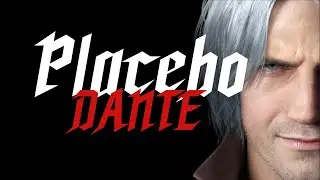 DMC5 Dante combo mad《Placebo》