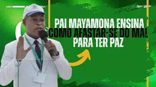 PAI MAYAMONA ensina COMO AFASTAR-SE daqueles que NÃO QUEREM PRATICAR A PAZ.