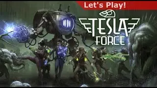 Let's Play: Tesla Force