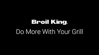 Do More with your Grill - Accessories | Broil King