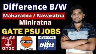 Gate PSU Jobs Full Details | Difference Between Maharatna, Navaratna & Miniratna PSU