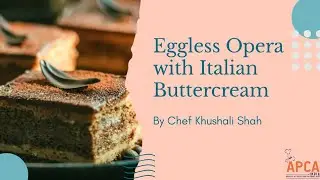 How to make Eggless Opera with Italian Buttercream, with Chef Khushali Shah!