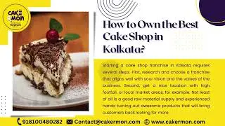 CAKE SHOP, Franchise in Kolkata Gateway to&nbsp;Success