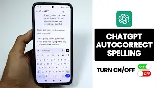 (One Click) Turn ON/OFF Auto Correct Spelling in ChatGPT on Android 🔠