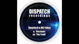 Skeptical (ft. MC Fokus) - The Truth [FULL]