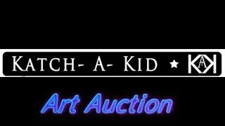 Katch A Kid: Art Auction