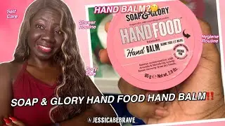 REACTING TO SOAP & GLORY HAND FOOD INTENSIVE HAND BALM‼️💦 HAND CARE SHOULD BE ENCOURAGED☺️ SOFTER