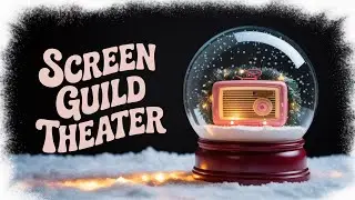 Screen Guild Theater &ndash; Classic Holiday Stream Old Time Radio