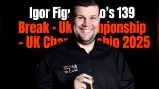 This Gorgeous 139 Break Announces Igor Figueiredo's Official Return ! Uk Championship 2025