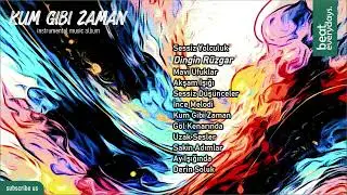 Kum gibi zaman (full album) - beat everydays. | instrumental music for studiying no copyright