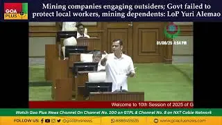 Mining companies engaging outsiders; Govt failed to protect local workers, mining dependents  LoP