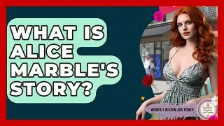 What Is Alice Marble's Story? - Womens Wisdom and Power
