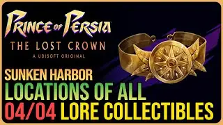 All Sunken Harbor Lore Items Prince of Persia The Lost Crown