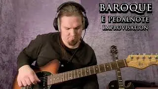 Baroque E Pedal Note Improvisation