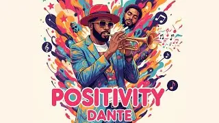 POSITIVITY BY DANTE🔥🔥🔥| 20 NON-STOP DANCE TRACKS | RAP HIP HOP JAZZ FUNK MUSIC |