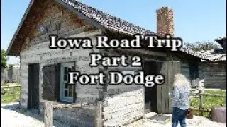 Iowa Road Trip!  Part 2,  Fort Dodge!