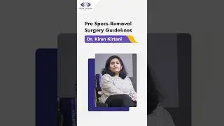 Essential Pre-Surgery Guidelines for Specs Removal | Dr. Kiran Kirtani | Centre For Sight
