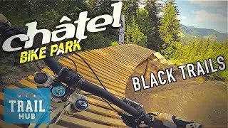 Chatel Bike Park // Full of Rowdy Tech Trails!