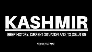 History of Kashmir, Current Situation and its Solution - Pakistan Talk Forum