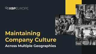 Maintaining Company Culture Across Multiple Geographies