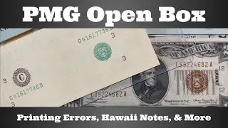 PMG Open Box - Printing Errors, Hawaii Notes, & More