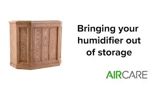 AIRCARE - Bringing Your Humidifier Out of Storage