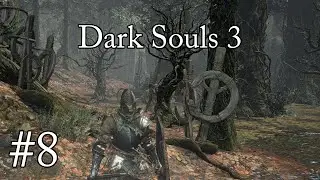 Cruci-fix us | Let's Play Dark Souls 3 | Episode 8