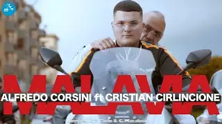 Alfredo Corsini Ft. Cristian Cirlincione - Malavia ( Ufficiale 2022 )