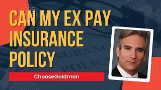 Is There Any [Way To Make Sure Your Ex Pays Life Insurance Policy So It Doesn't Lapse] - MI Law